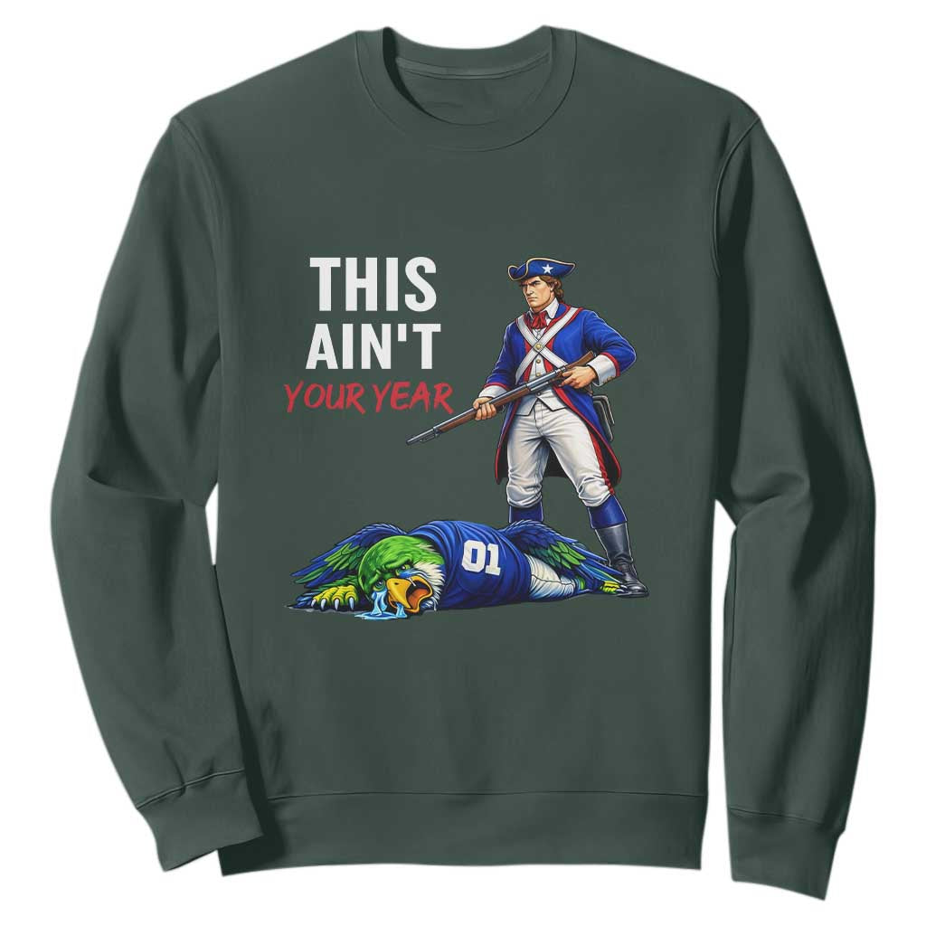 Funny Football Rivarly Sweatshirt This Aint Your Year New England Minutemen Championship TS11 Dark Forest Green Print Your Wear