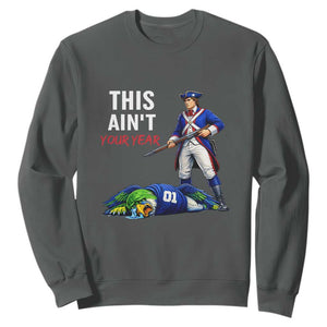 Funny Football Rivarly Sweatshirt This Aint Your Year New England Minutemen Championship TS11 Dark Heather Print Your Wear