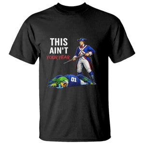 Funny Football Rivarly T Shirt This Aint Your Year New England Minutemen Championship TS11 Black Print Your Wear