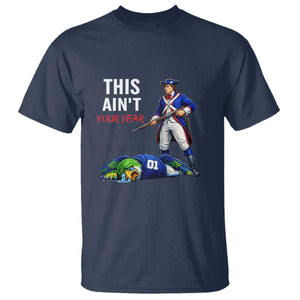 Funny Football Rivarly T Shirt This Aint Your Year New England Minutemen Championship TS11 Navy Print Your Wear