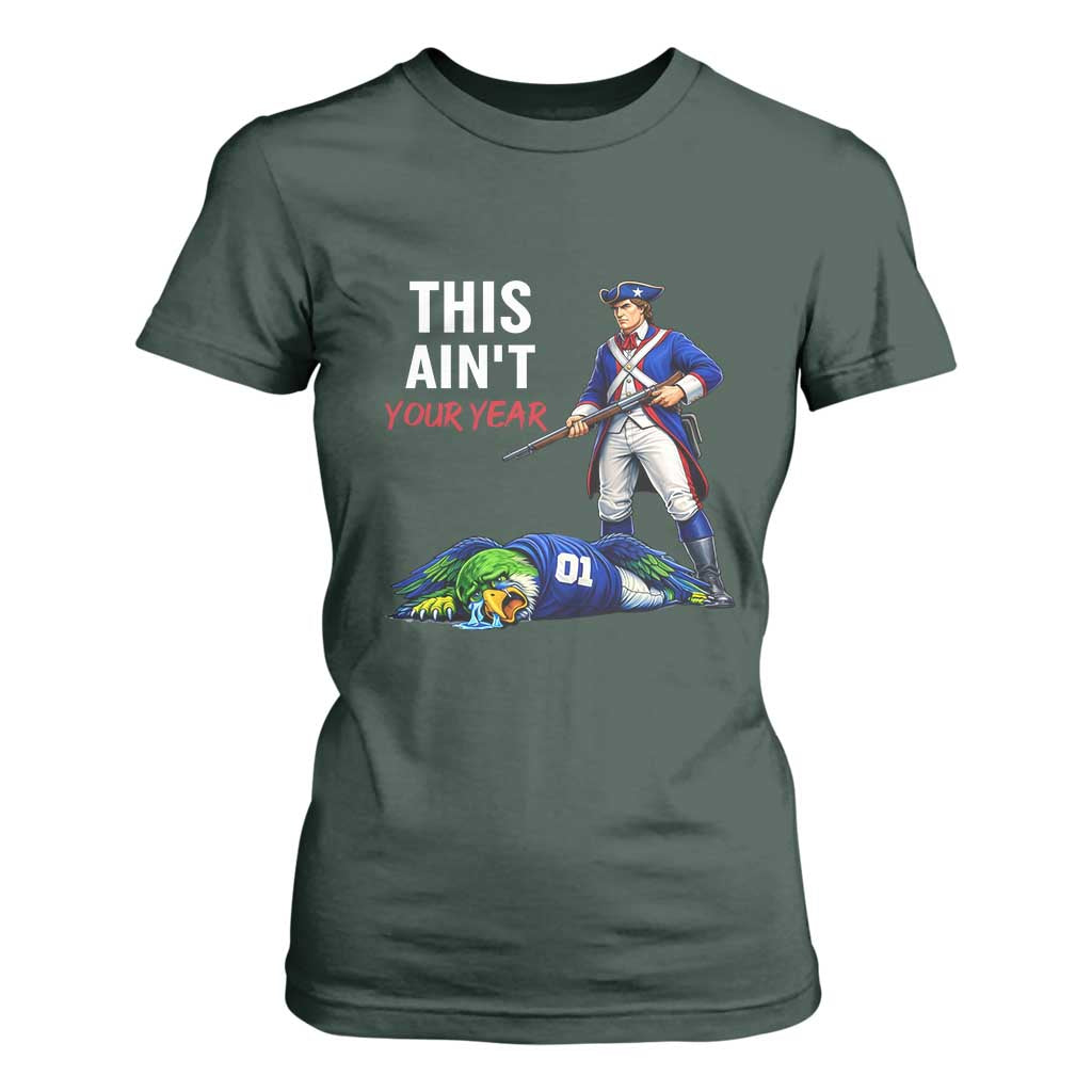 Funny Football Rivarly T Shirt For Women This Aint Your Year New England Minutemen Championship TS11 Dark Forest Green Print Your Wear