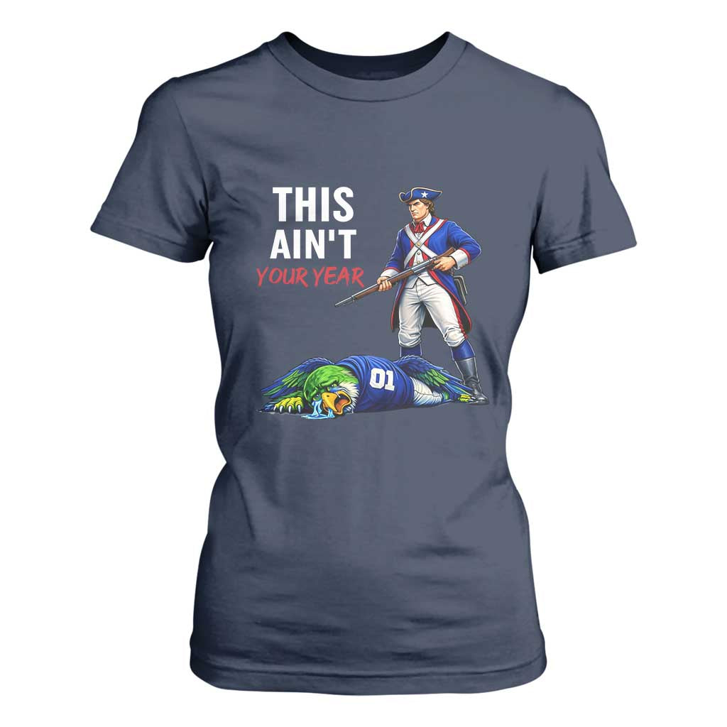 Funny Football Rivarly T Shirt For Women This Aint Your Year New England Minutemen Championship TS11 Navy Print Your Wear