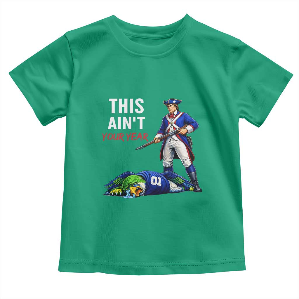 Funny Football Rivarly Toddler T Shirt This Aint Your Year New England Minutemen Championship TS11 Irish Green Print Your Wear