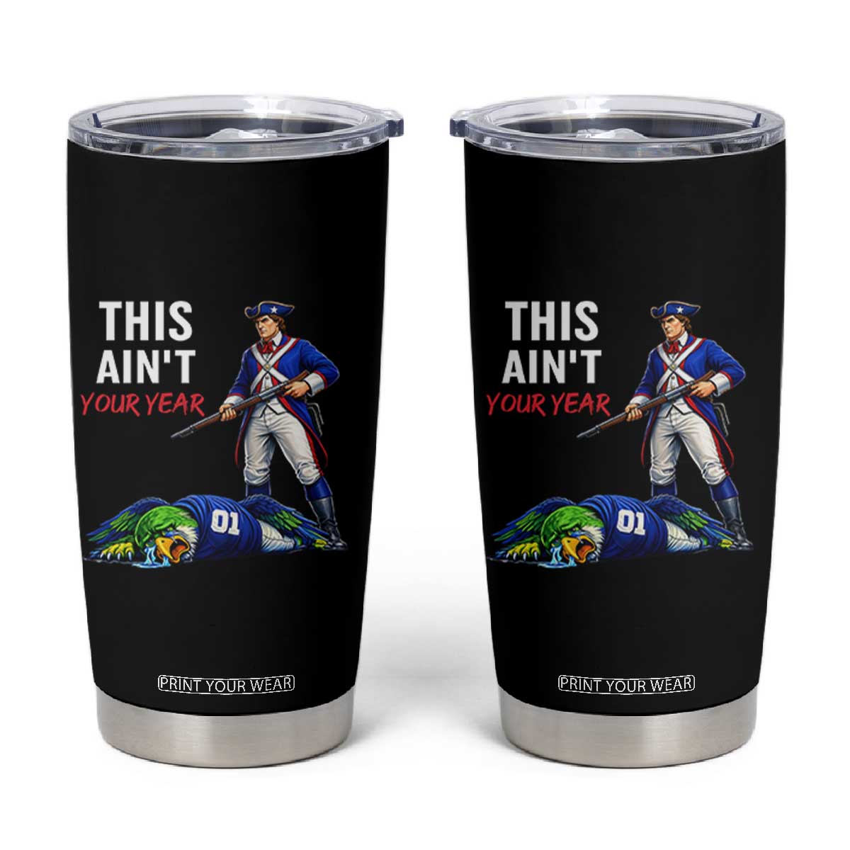 Funny Football Rivarly Tumbler Cup This Aint Your Year New England Minutemen Championship TS11 Black Print Your Wear