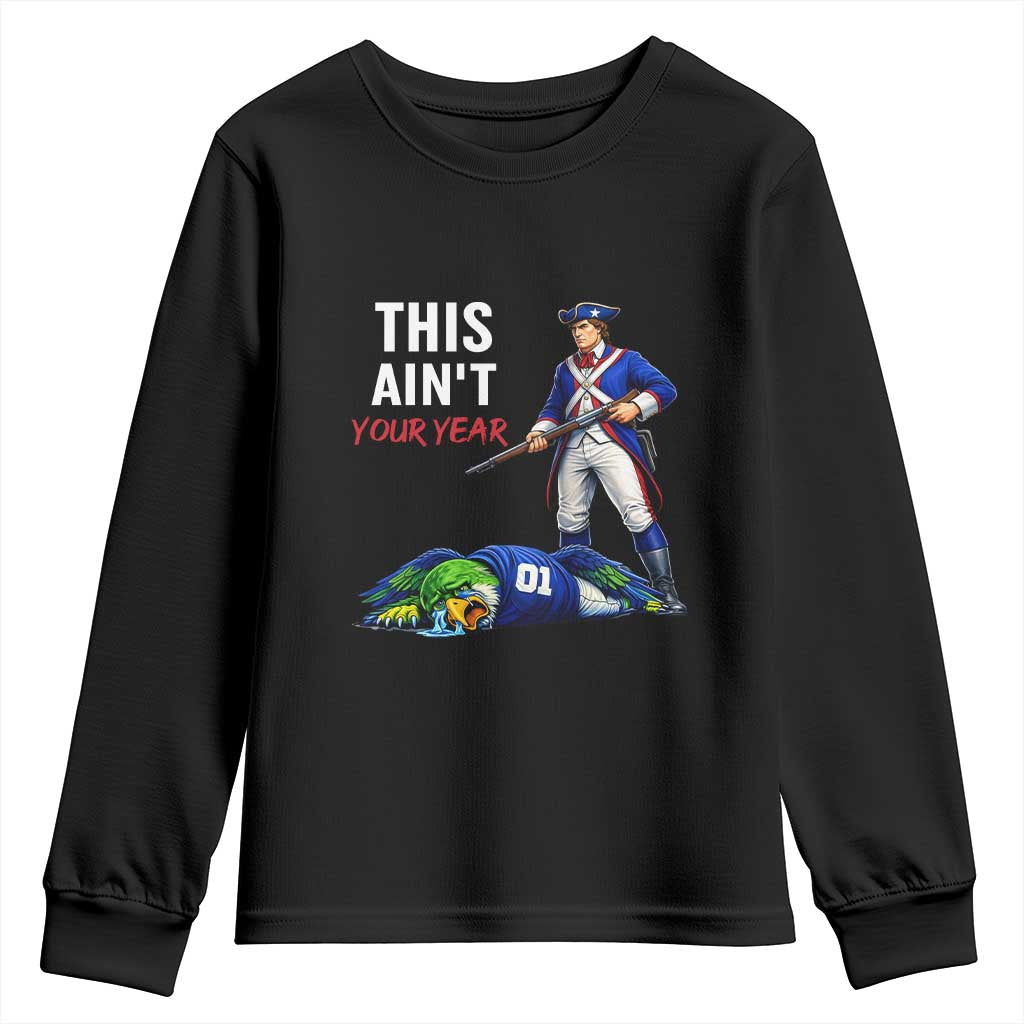 Funny Football Rivarly Youth Sweatshirt This Aint Your Year New England Minutemen Championship TS11 Black Print Your Wear