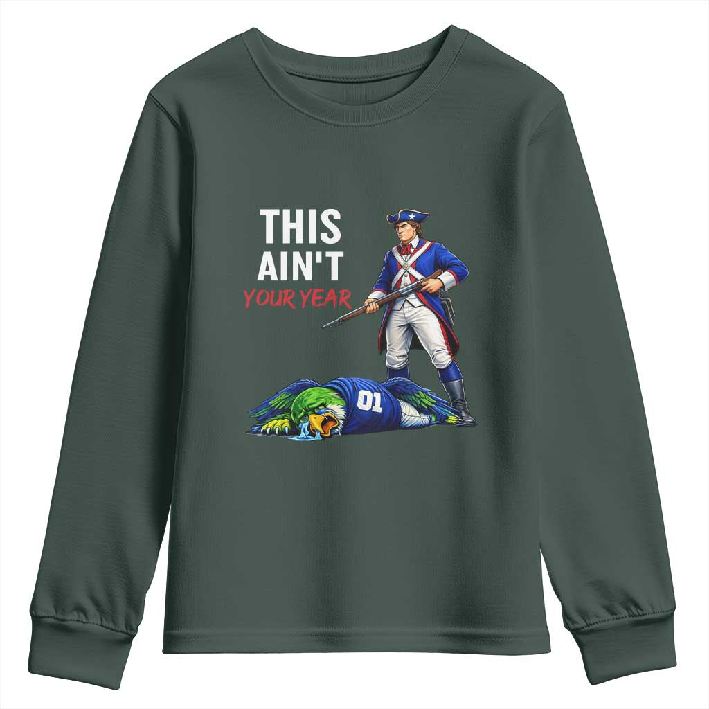 Funny Football Rivarly Youth Sweatshirt This Aint Your Year New England Minutemen Championship TS11 Dark Forest Green Print Your Wear