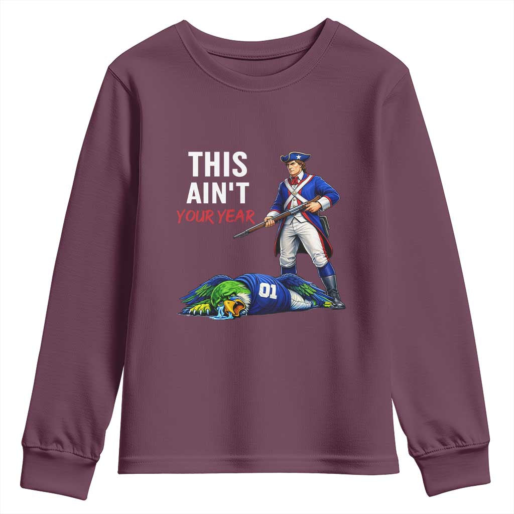 Funny Football Rivarly Youth Sweatshirt This Aint Your Year New England Minutemen Championship TS11 Maroon Print Your Wear