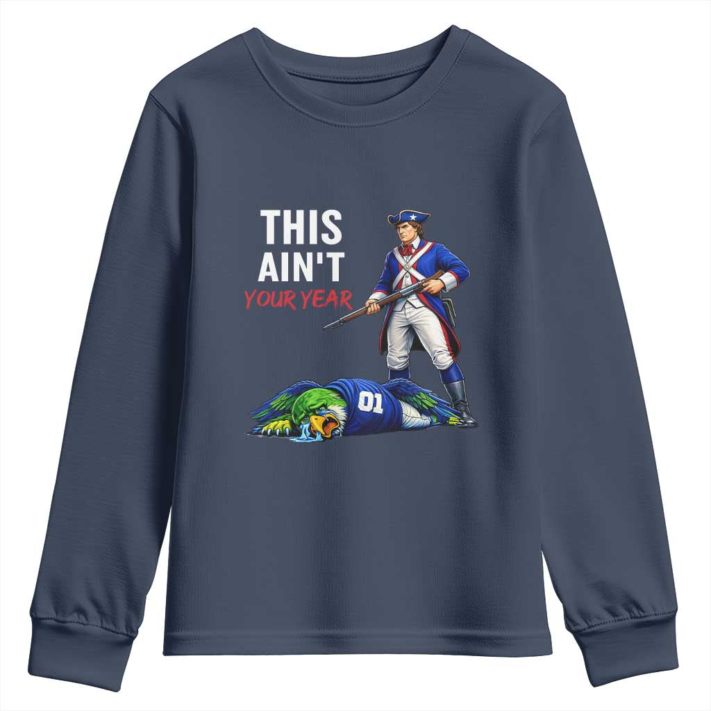 Funny Football Rivarly Youth Sweatshirt This Aint Your Year New England Minutemen Championship TS11 Navy Print Your Wear