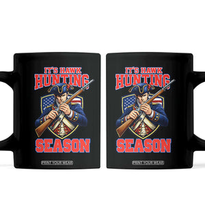 Funny New England Minutemen Football Rivarly Coffee Mug It Is Hawk Hunting Season TS11 Black Print Your Wear