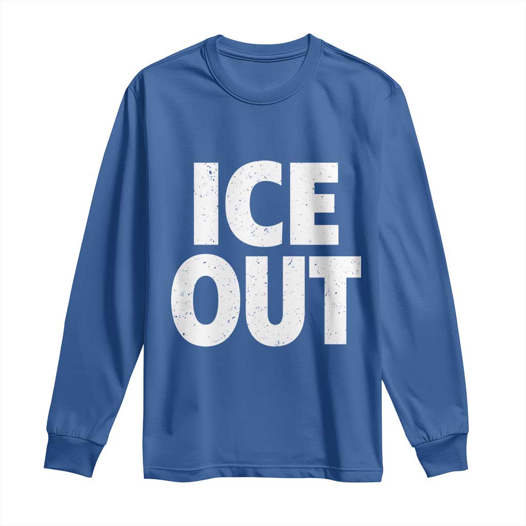 Ice Out Long Sleeve Shirt Abolish Ice Protest Statement TS11 Royal Blue Print Your Wear