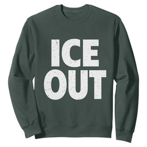Ice Out Sweatshirt Abolish Ice Protest Statement TS11 Dark Forest Green Print Your Wear