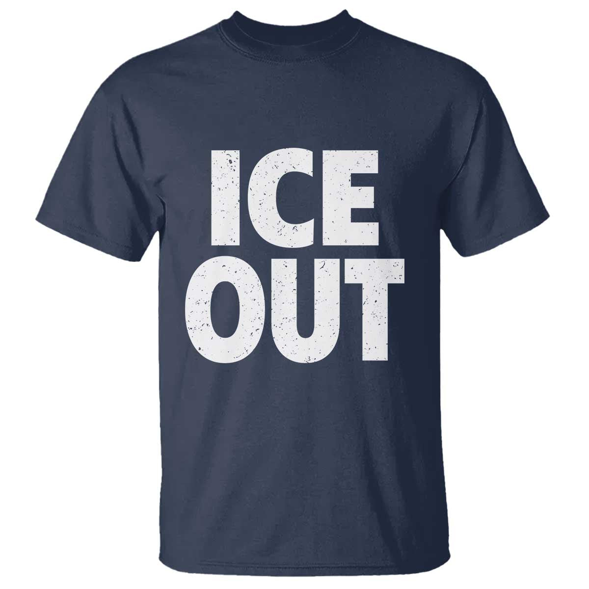 Ice Out T Shirt Abolish Ice Protest Statement TS11 Navy Print Your Wear