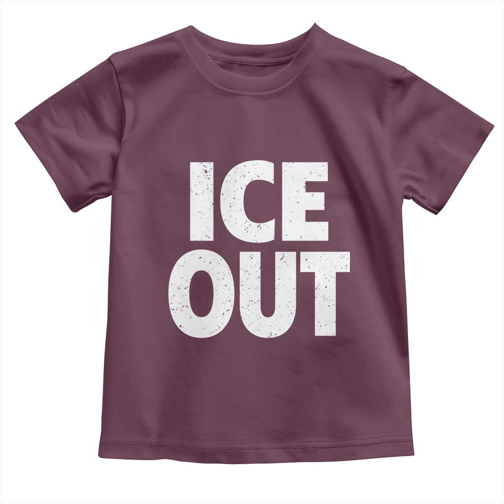 Ice Out Toddler T Shirt Abolish Ice Protest Statement TS11 Maroon Print Your Wear