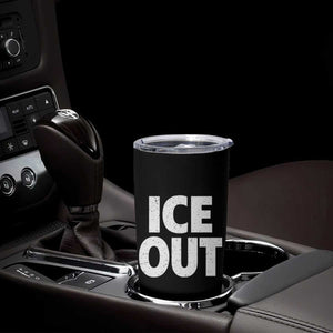 Ice Out Tumbler Cup Abolish Ice Protest Statement TS11 Print Your Wear