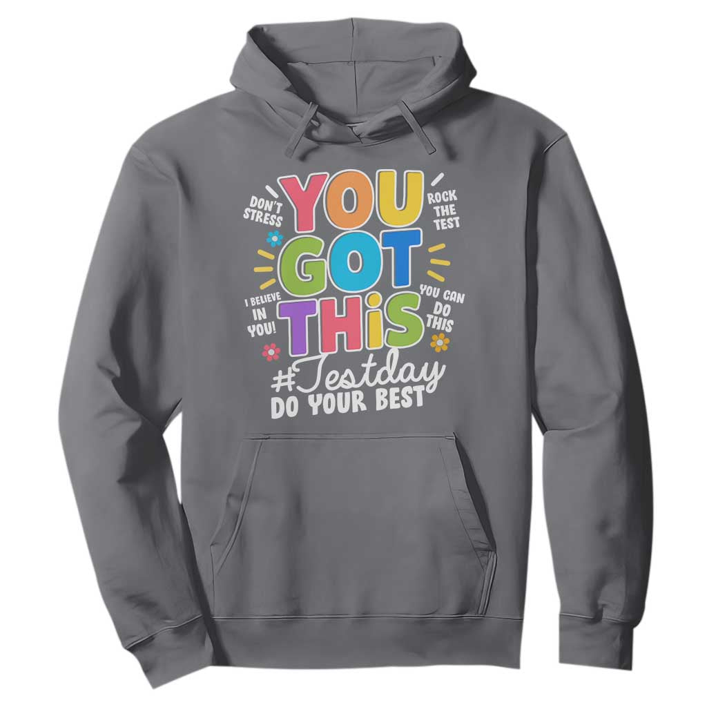 Funny Test Day You Got This Do Your Best Hoodie Colorful Flowers TS11 Charcoal Print Your Wear