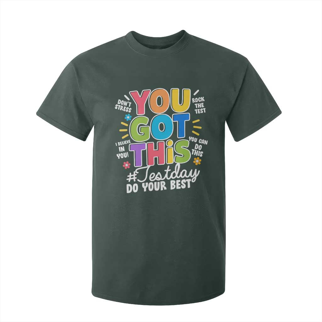 Funny Test Day You Got This Do Your Best T Shirt For Kid Colorful Flowers TS11 Dark Forest Green Print Your Wear