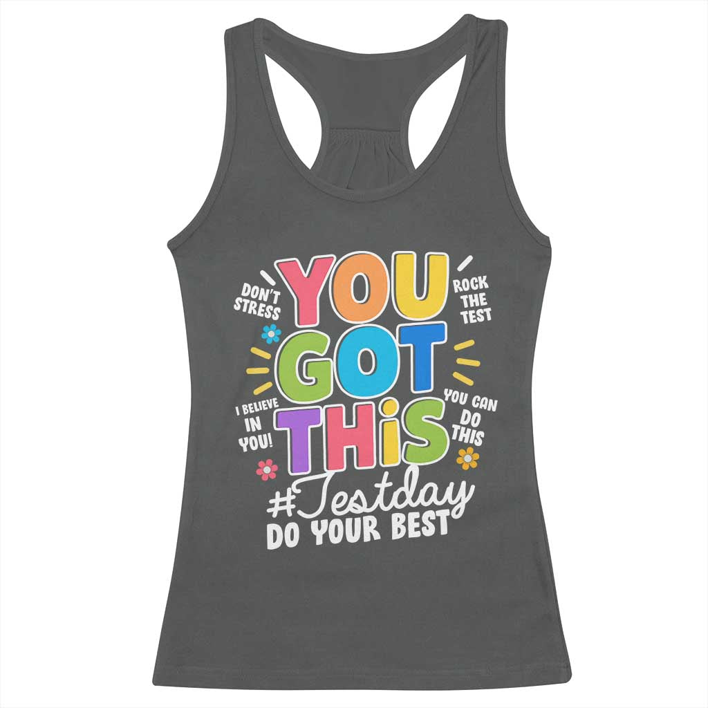 Funny Test Day You Got This Do Your Best Racerback Tank Top Colorful Flowers TS11 Dark Heather Print Your Wear