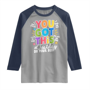 Funny Test Day You Got This Do Your Best Raglan Shirt Colorful Flowers TS11 Sport Gray Navy Print Your Wear