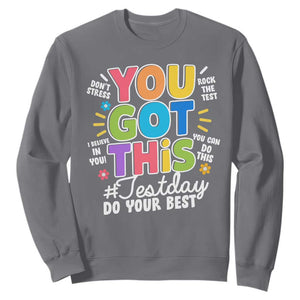 Funny Test Day You Got This Do Your Best Sweatshirt Colorful Flowers TS11 Charcoal Print Your Wear