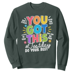 Funny Test Day You Got This Do Your Best Sweatshirt Colorful Flowers TS11 Dark Forest Green Print Your Wear