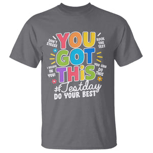 Funny Test Day You Got This Do Your Best T Shirt Colorful Flowers TS11 Charcoal Print Your Wear