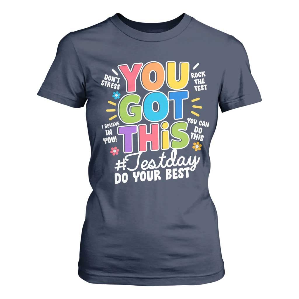 Funny Test Day You Got This Do Your Best T Shirt For Women Colorful Flowers TS11 Navy Print Your Wear