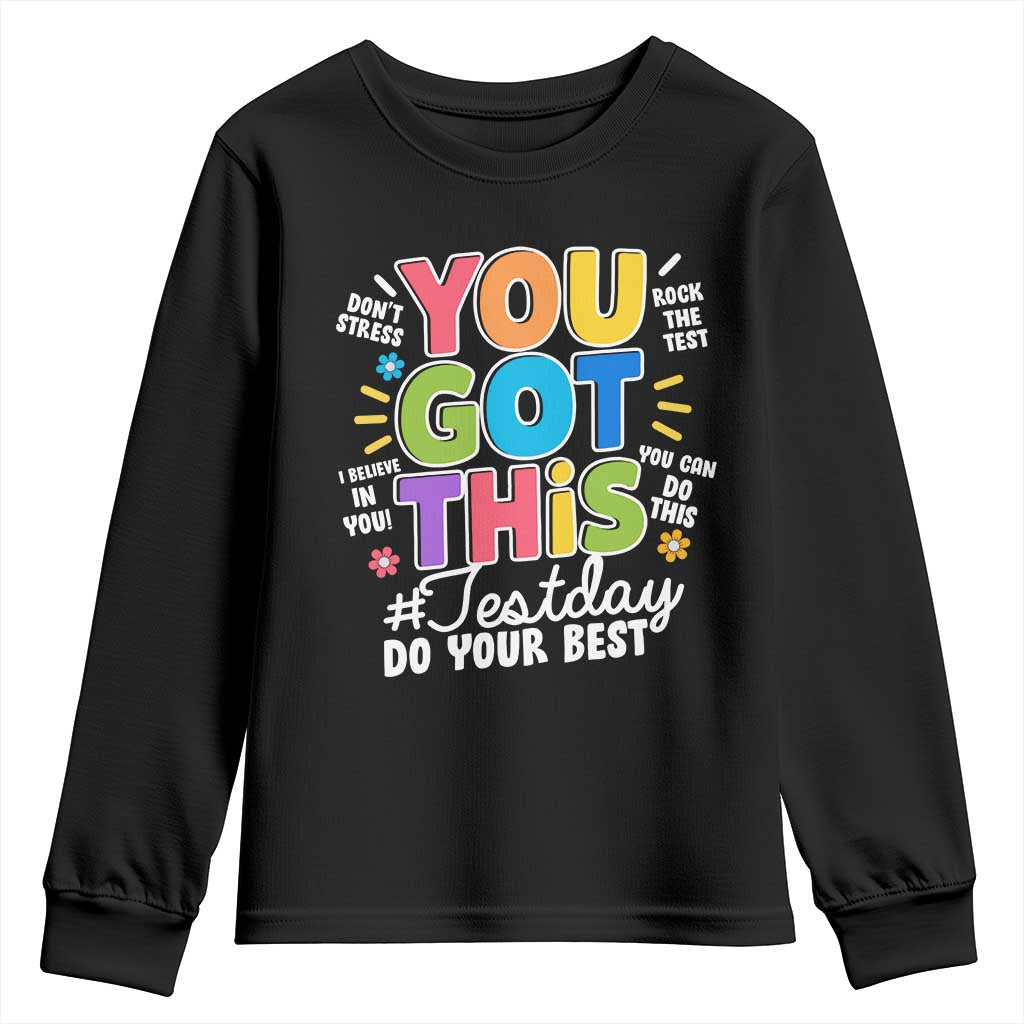 Funny Test Day You Got This Do Your Best Youth Sweatshirt Colorful Flowers TS11 Black Print Your Wear