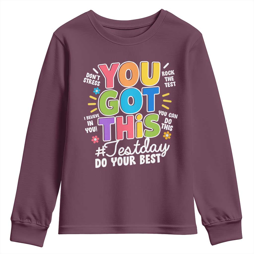 Funny Test Day You Got This Do Your Best Youth Sweatshirt Colorful Flowers TS11 Maroon Print Your Wear