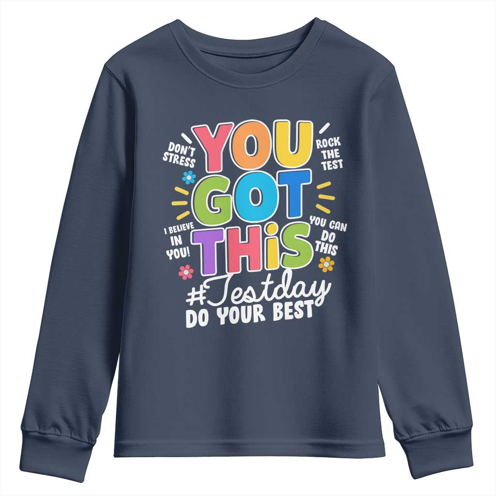 Funny Test Day You Got This Do Your Best Youth Sweatshirt Colorful Flowers TS11 Navy Print Your Wear