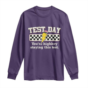 Funny Test Day You're Highkey Staying This Test Long Sleeve Shirt Teacher Pencil Lightning Bolt TS11 Purple Print Your Wear