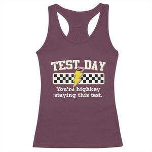 Funny Test Day You're Highkey Staying This Test Racerback Tank Top Teacher Pencil Lightning Bolt TS11 Maroon Print Your Wear
