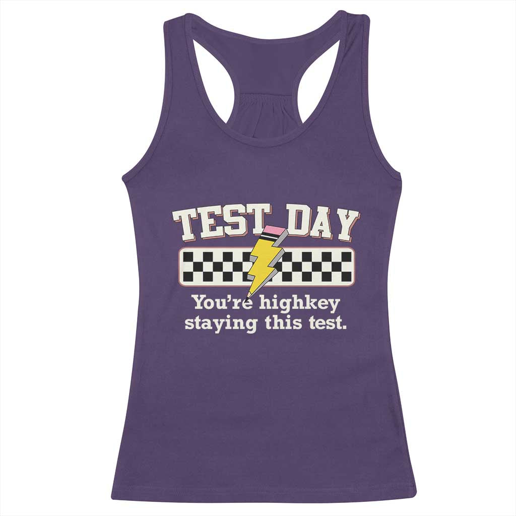 Funny Test Day You're Highkey Staying This Test Racerback Tank Top Teacher Pencil Lightning Bolt TS11 Purple Print Your Wear