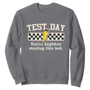 Funny Test Day You're Highkey Staying This Test Sweatshirt Teacher Pencil Lightning Bolt TS11 Charcoal Print Your Wear