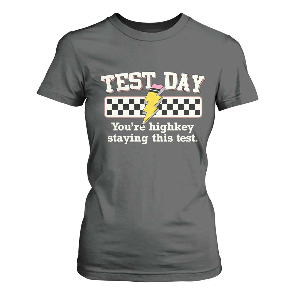 Funny Test Day You're Highkey Staying This Test T Shirt For Women Teacher Pencil Lightning Bolt TS11 Dark Heather Print Your Wear