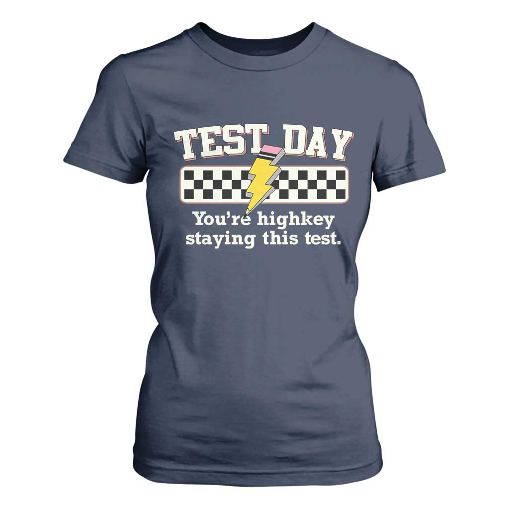 Funny Test Day You're Highkey Staying This Test T Shirt For Women Teacher Pencil Lightning Bolt TS11 Navy Print Your Wear