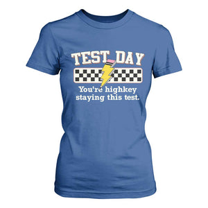 Funny Test Day You're Highkey Staying This Test T Shirt For Women Teacher Pencil Lightning Bolt TS11 Royal Blue Print Your Wear