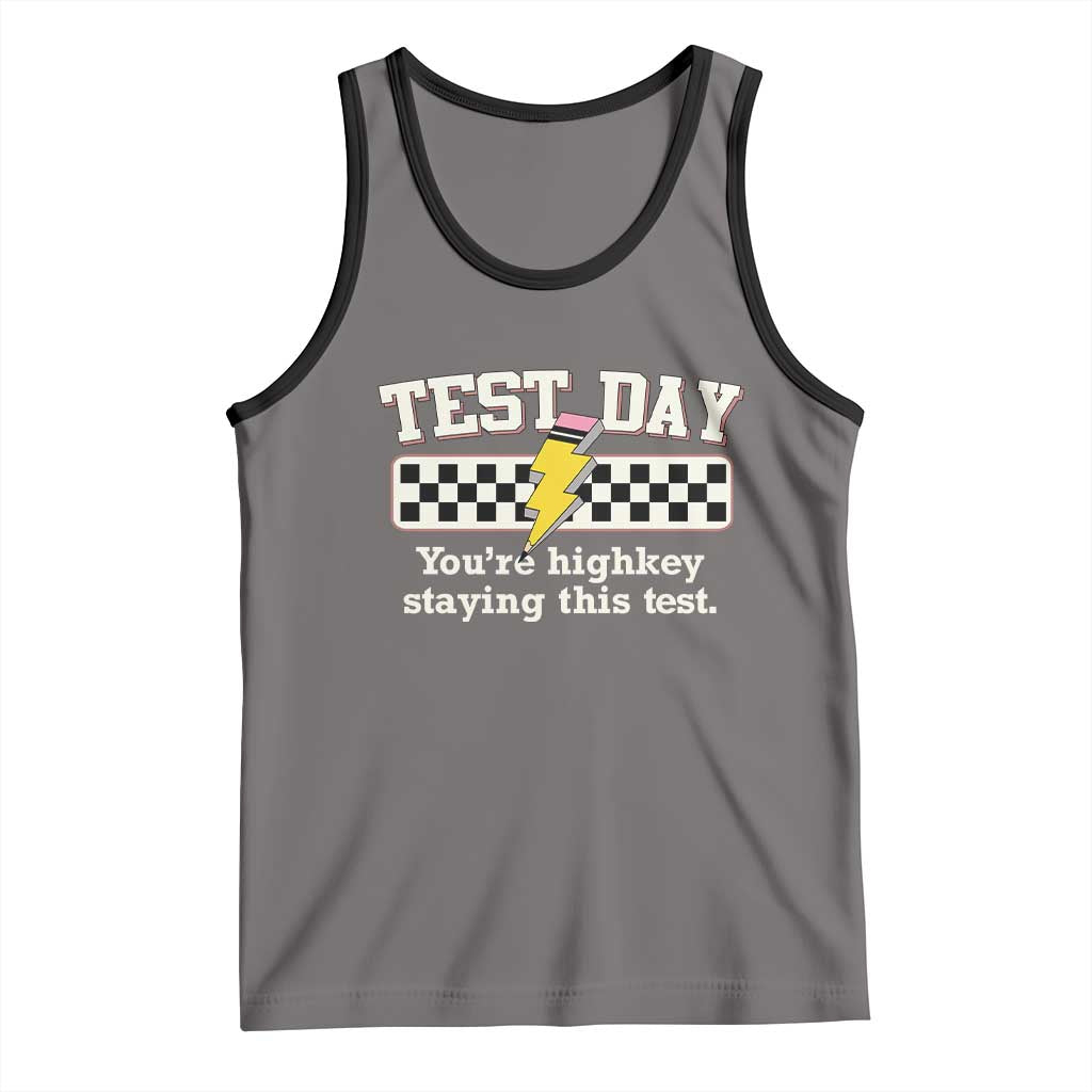 Funny Test Day You're Highkey Staying This Test Tank Top Teacher Pencil Lightning Bolt TS11 Deep Heather Black Print Your Wear