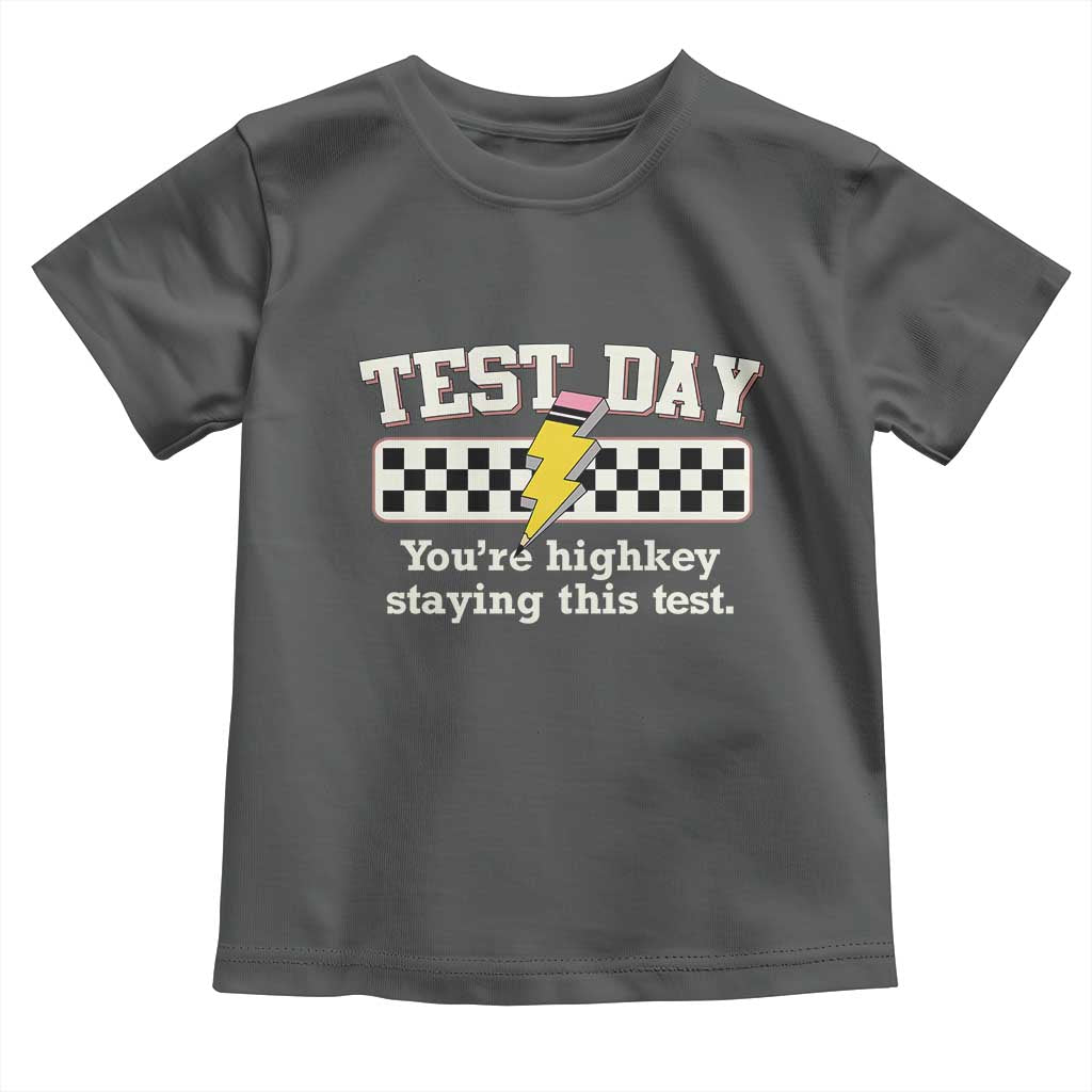 Funny Test Day You're Highkey Staying This Test Toddler T Shirt Teacher Pencil Lightning Bolt TS11 Dark Heather Print Your Wear