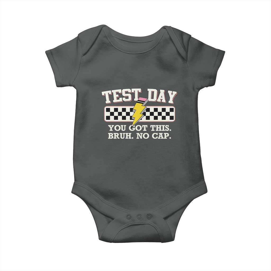 Funny Test Day You Got This Bruh No Cap Baby Onesie Teacher Pencil Lightning Bolt TS11 Dark Heather Print Your Wear