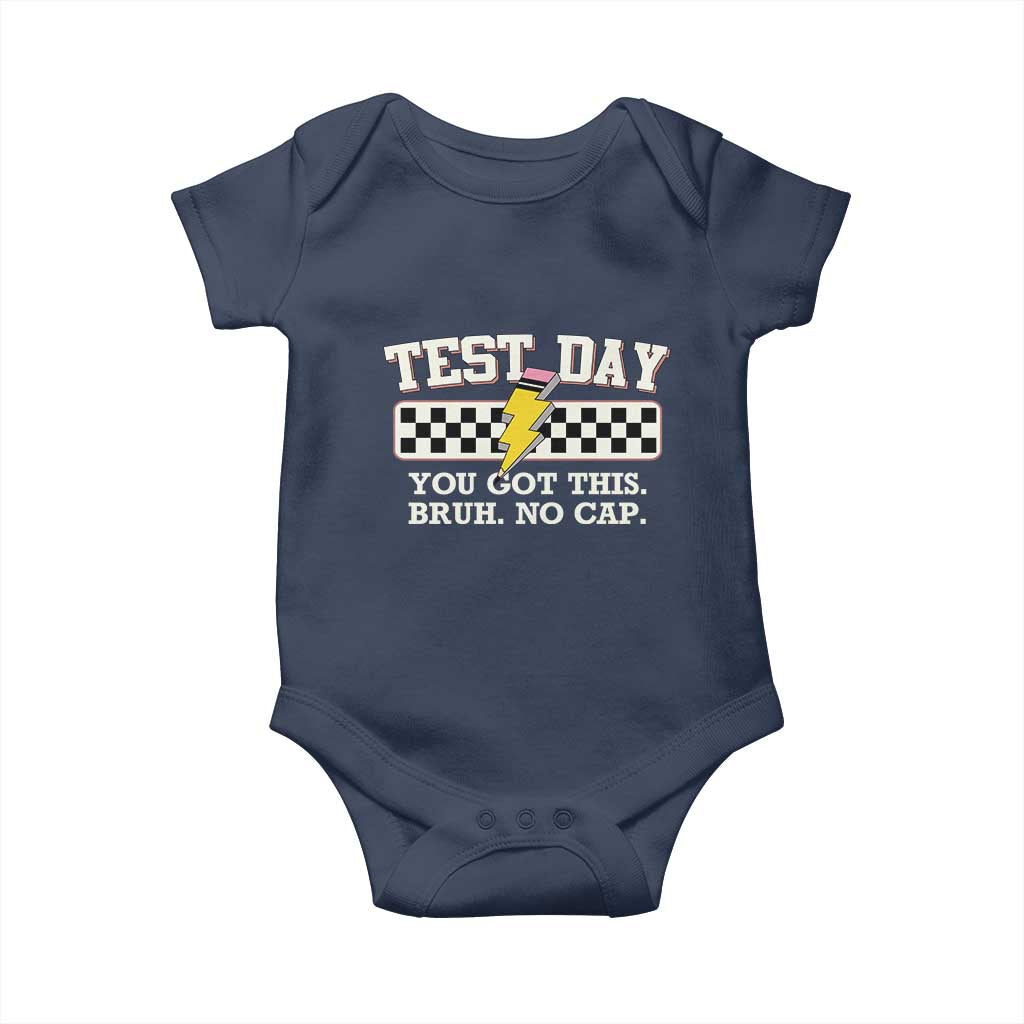 Funny Test Day You Got This Bruh No Cap Baby Onesie Teacher Pencil Lightning Bolt TS11 Navy Print Your Wear
