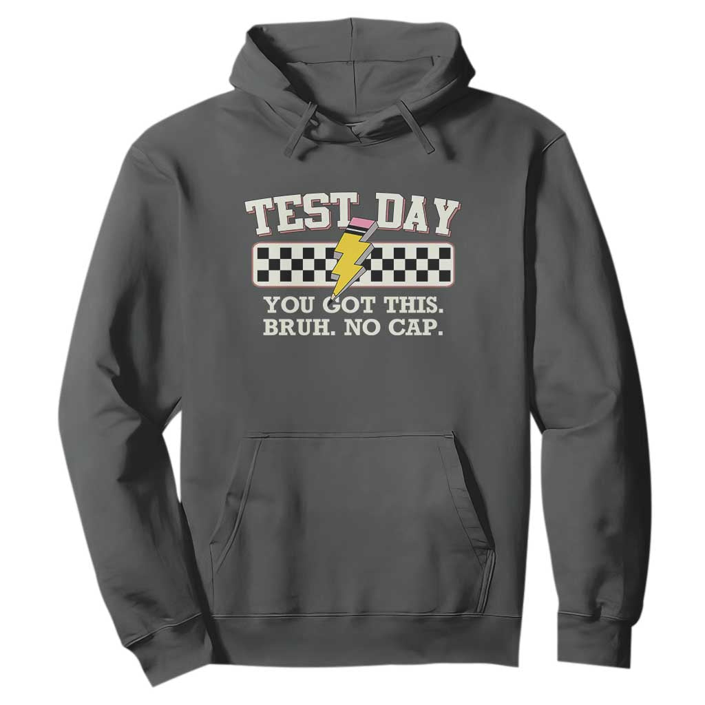 Funny Test Day You Got This Bruh No Cap Hoodie Teacher Pencil Lightning Bolt TS11 Dark Heather Print Your Wear