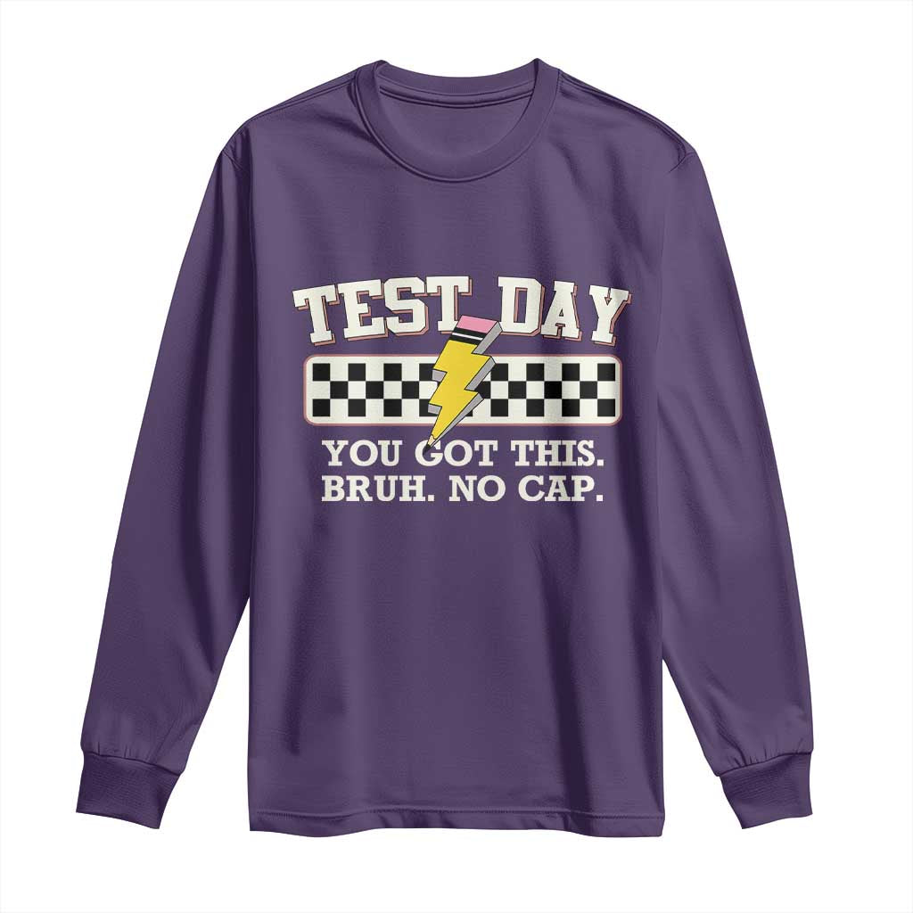 Funny Test Day You Got This Bruh No Cap Long Sleeve Shirt Teacher Pencil Lightning Bolt TS11 Purple Print Your Wear