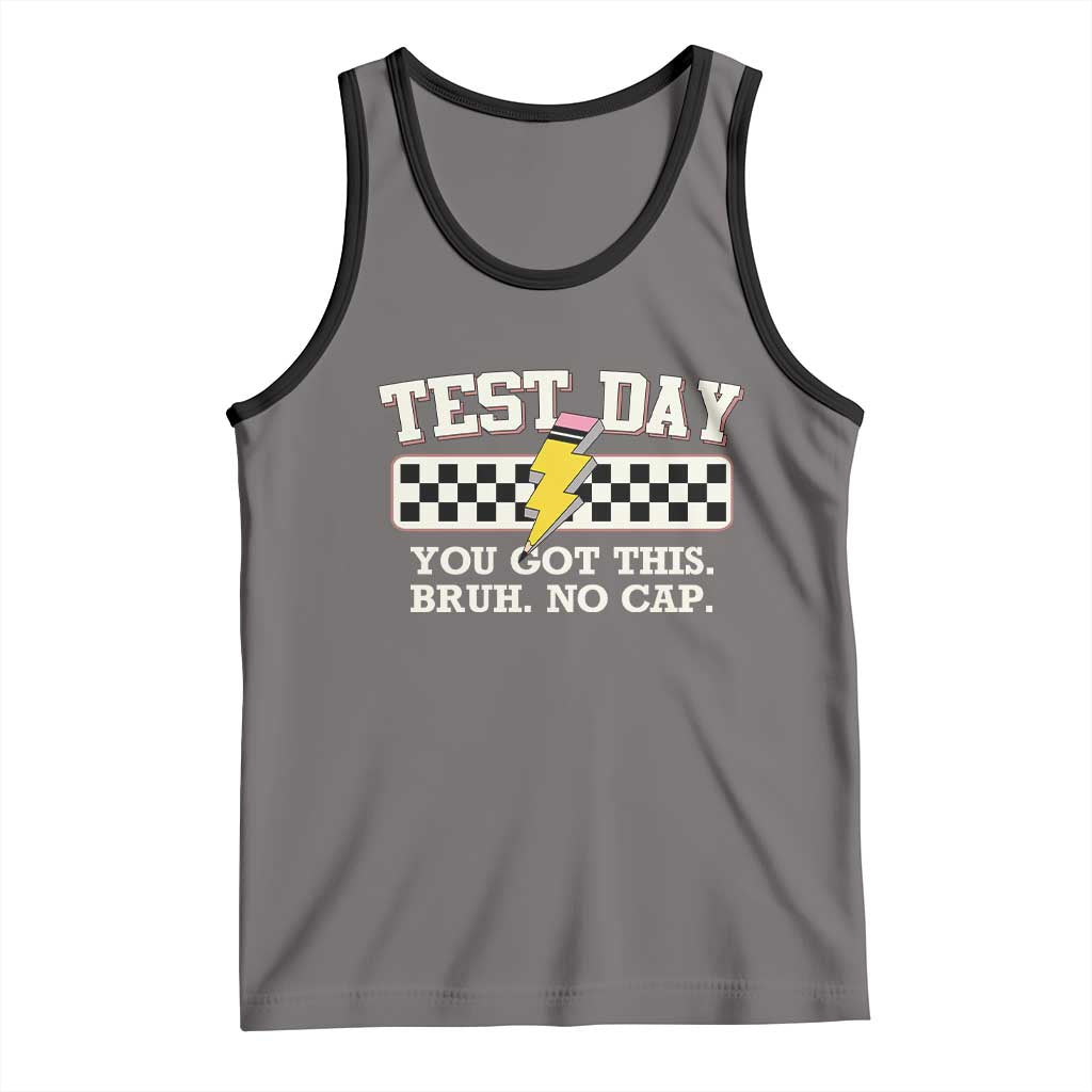 Funny Test Day You Got This Bruh No Cap Tank Top Teacher Pencil Lightning Bolt TS11 Deep Heather Black Print Your Wear