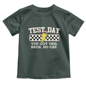 Funny Test Day You Got This Bruh No Cap Toddler T Shirt Teacher Pencil Lightning Bolt TS11 Dark Forest Green Print Your Wear