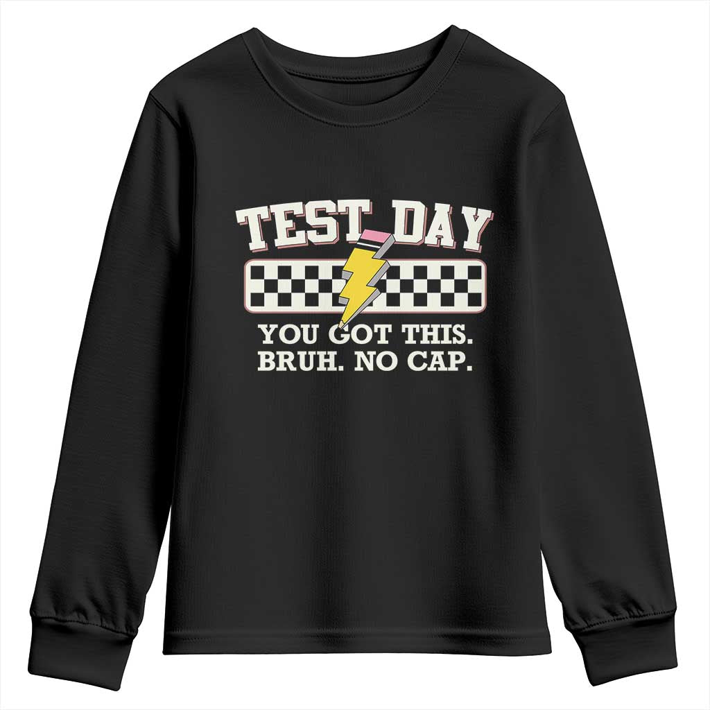 Funny Test Day You Got This Bruh No Cap Youth Sweatshirt Teacher Pencil Lightning Bolt TS11 Black Print Your Wear