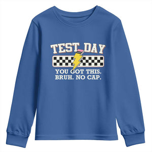 Funny Test Day You Got This Bruh No Cap Youth Sweatshirt Teacher Pencil Lightning Bolt TS11 Royal Blue Print Your Wear