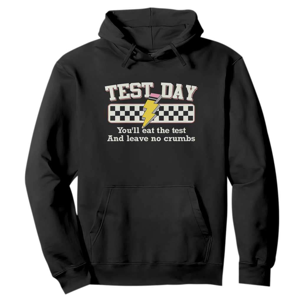 Funny Test Day You'll Eat The Test And Leave No Crumbs Hoodie Teacher Pencil Lightning Bolt TS11 Black Print Your Wear