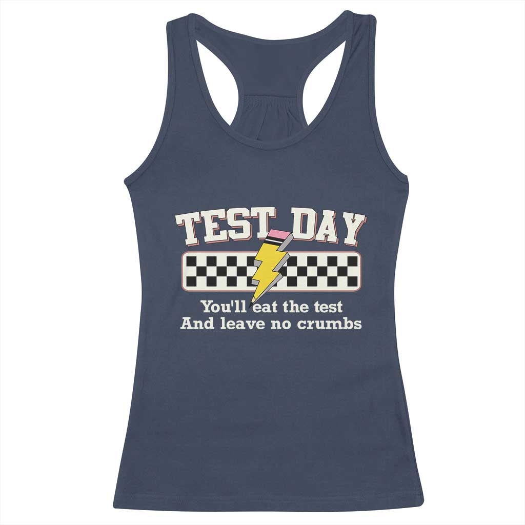 Funny Test Day You'll Eat The Test And Leave No Crumbs Racerback Tank Top Teacher Pencil Lightning Bolt TS11 Navy Print Your Wear