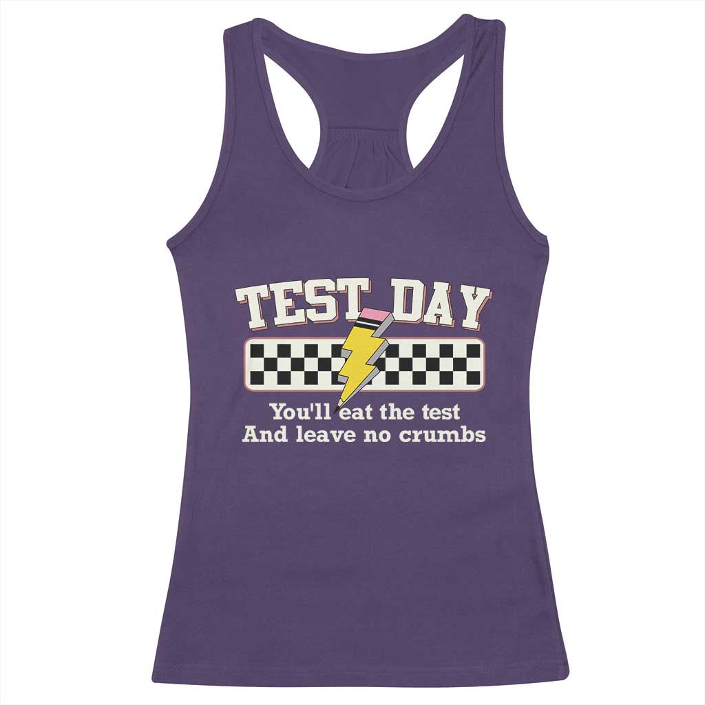 Funny Test Day You'll Eat The Test And Leave No Crumbs Racerback Tank Top Teacher Pencil Lightning Bolt TS11 Purple Print Your Wear