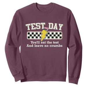 Funny Test Day You'll Eat The Test And Leave No Crumbs Sweatshirt Teacher Pencil Lightning Bolt TS11 Maroon Print Your Wear